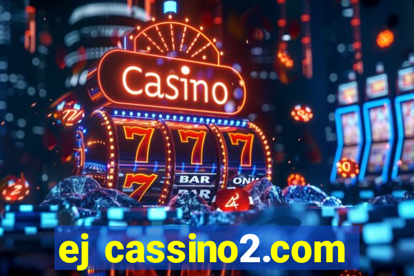 ej cassino2.com